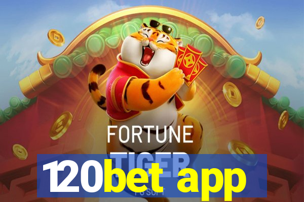 120bet app